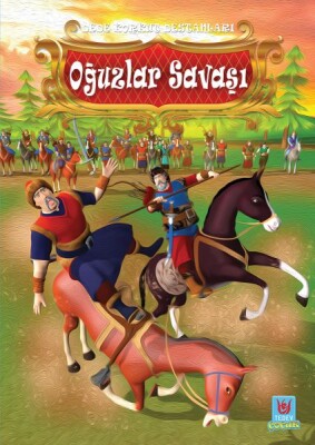 Oğuzlar Savaşı - Dede Korkut Destanları - Türk Edebiyatı Vakfı Yayınları