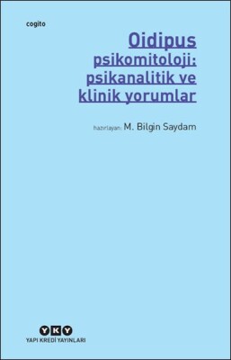 Oidipus – Psikomitoloji: Psikanalitik ve Klinik Yorumlar - Yapı Kredi Yayınları