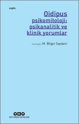 Oidipus – Psikomitoloji: Psikanalitik ve Klinik Yorumlar - 1