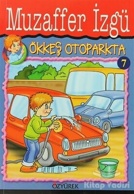 Ökkeş Otoparkta 7 - Özyürek Yayınları
