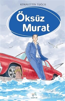 Öksüz Murat - Uçan At Yayınları
