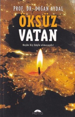 Öksüz Vatan - Motto