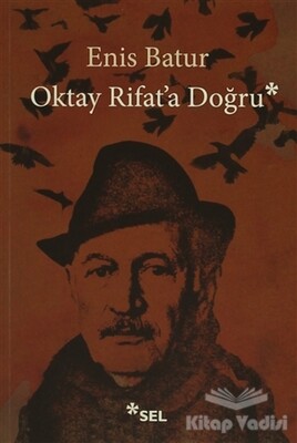 Oktay Rifat'a Doğru - Sel Yayınları