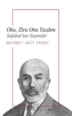 Oku, Zira Onu Yazdım - Safahat’Tan Seçmeler - Dekalog Yayınları