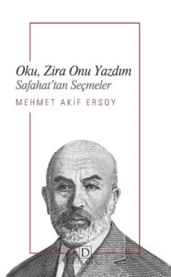 Oku, Zira Onu Yazdım - Safahat’Tan Seçmeler - 1