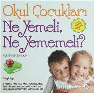 Okul Çocukları Ne Yemeli, Ne Yememeli? - Hayy Kitap