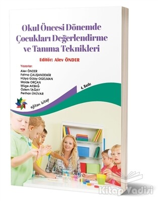 Okul Öncesi Dönemde Çocukları Değerlendirme ve Tanıma Teknikleri - Eğiten Kitap