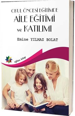 Okul Öncesi Egitimde Aile Eğitimi Ve Katılımı - Eğiten Kitap