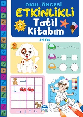 Okul Öncesi Etkinlikli Tatil Kitabım (3-4 Yaş) - Martı Yayınları