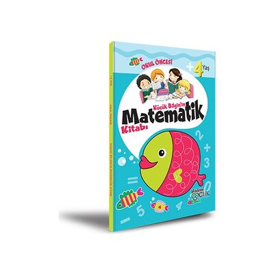 Okul Öncesi Küçük Bilginin Matematik Kitabı (4 Yaş) - 1