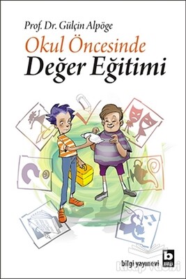 Okul Öncesinde Değer Eğitimi - Bilgi Yayınevi