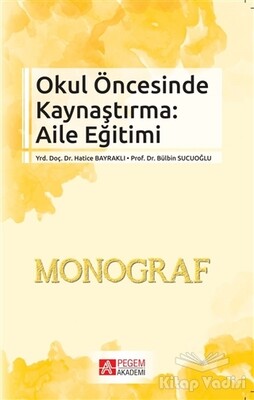 Okul Öncesinde Kaynaştırma: Aile Eğitimi - Pegem Akademi Yayıncılık