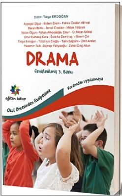 Okul öncesinden İlköğretime Kuramdan Uygulamaya Drama - 1