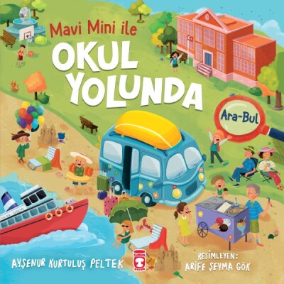 Okul Yolunda - Mavi Mini İle Ara Bul Etkinlikleri 2 - Timaş Çocuk