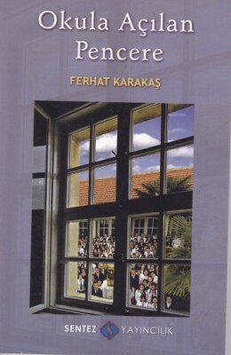 Okula Açılan Pencere - Sentez Yayınları
