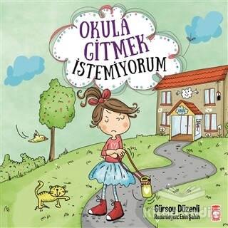 Okula Gitmek İstemiyorum - İlk Genç Timaş