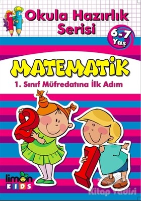 Okula Hazırlık Serisi 6-7 Yaş Matematik - limonKIDS