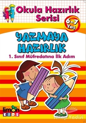 Okula Hazırlık Serisi 6-7 Yaş Yazmaya Hazırlık - limonKIDS