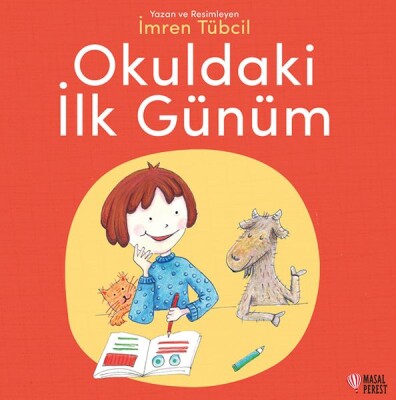 Okuldaki İlk Günüm - Masalperest Yayınevi