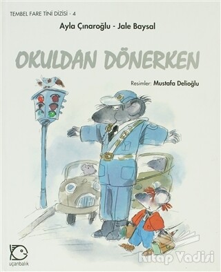 Okuldan Dönerken - Uçanbalık Yayınları