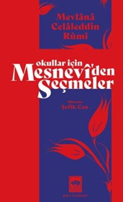 Okullar İçin Mesnevi'den Seçmeler - Ötüken Neşriyat