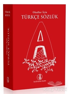 Okullar İçin Türkçe Sözlük - Türk Dil Kurumu Yayınları