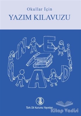 Okullar için Yazım Kılavuzu - Türk Dil Kurumu Yayınları