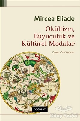 Okültizm, Büyücülük ve Kültürel Modalar - Doğu Batı Yayınları