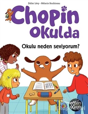 Okulu Neden Seviyorum? - Eğlen Öğren Chopin Okulda - Dstil Tasarım