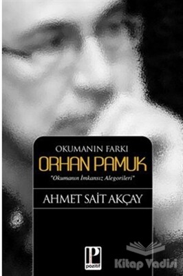 Okumanın Farkı Orhan Pamuk - Pozitif Yayınları