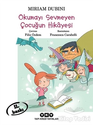 Okumayı Sevmeyen Çocuğun Hikayesi - Yapı Kredi Yayınları