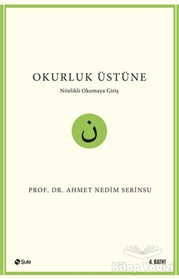 Okurluk Üstüne - Şule Yayınları