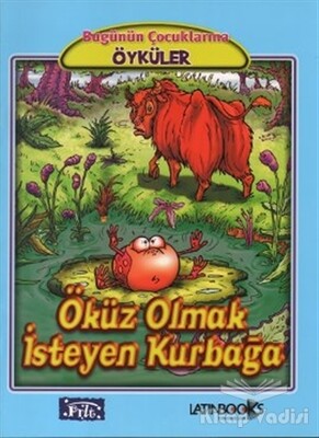 Öküz Olmak İsteyen Kurbağa - Parıltı Yayınları