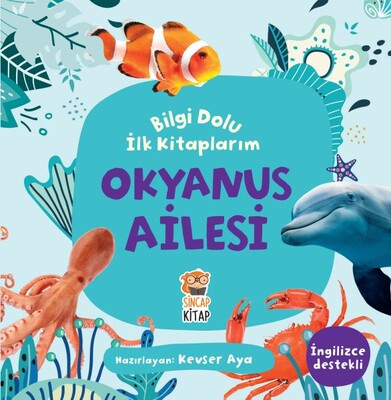 Okyanus Ailesi - Bilgi Dolu İlk Kitaplarım - Sincap Kitap