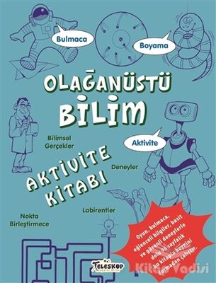 Olağanüstü Bilim Aktivite Kitabı - 1