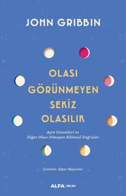 Olası Görünmeyen Sekiz Olasılık - Alfa Yayınları