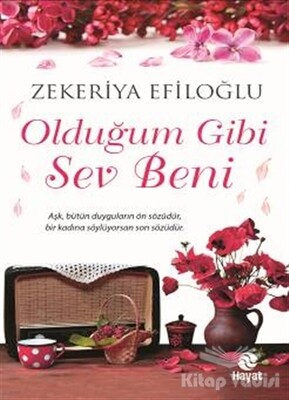 Olduğum Gibi Sev Beni - Hayat Yayınları