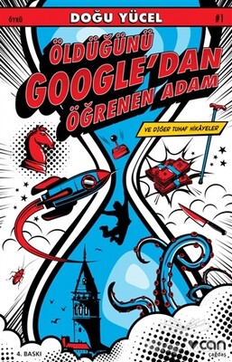 Öldüğünü Google’dan Öğrenen Adam ve Diğer Tuhaf Hikayeler - Can Sanat Yayınları