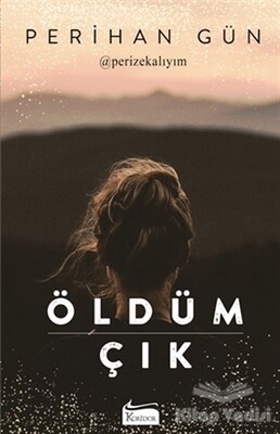 Öldüm Çık - Koridor Yayıncılık