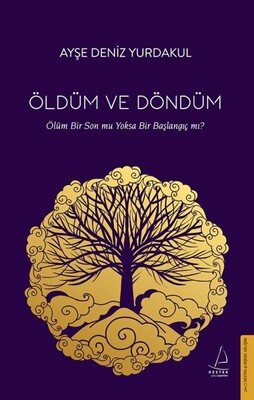 Öldüm ve Döndüm - Destek Yayınları