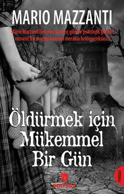 Öldürmek İçin Mükemmel Bir Gün - Sonsuz Kitap Yayınları