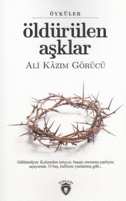 Öldürülen Aşklar - Dorlion Yayınları