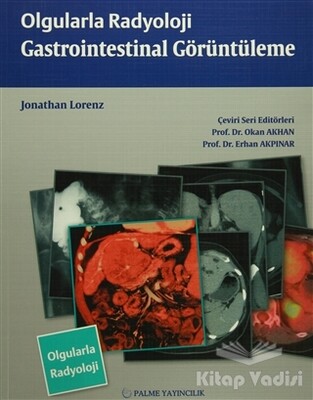 Olgularla Radyoloji Gastrointestinal Görüntüleme - Palme Yayıncılık