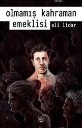 Olmamış Kahraman Emeklisi - İthaki Yayınları