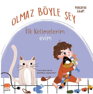 Olmaz Böyle Şey İlk Kelimelerim Evim - Uçan Fil