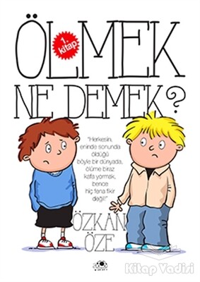 Ölmek Ne Demek? - Uğurböceği Yayınları