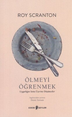 Ölmeyi Öğrenmek - Edebi Şeyler