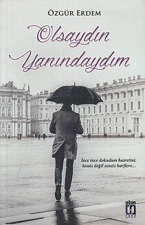 Olsaydın Yanındaydım - Uğur Tuna Yayınları