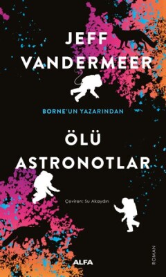 Ölü Astronotlar - Alfa Yayınları