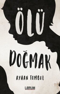 Ölü Doğmak - Librum Kitap